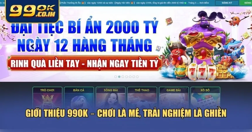 Trang chủ Cùng khám phá những điểm khiến 99ok được yêu thích nhất năm 2025