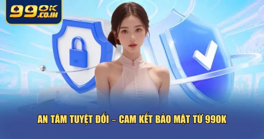 Trang chủ 99ok cam kết xây dựng một môi trường giải trí đáng tin cậy